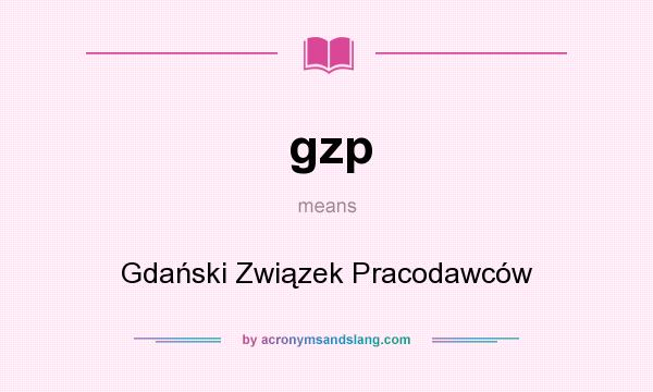 What does gzp mean? It stands for Gdański Związek Pracodawców