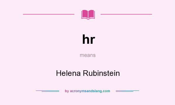 What does hr mean? It stands for Helena Rubinstein