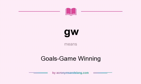 What does gw mean? It stands for Goals-Game Winning