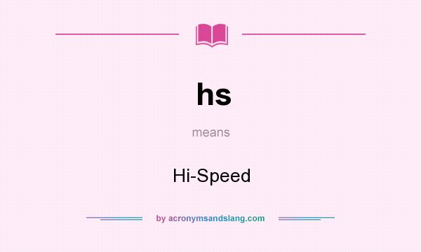 What does hs mean? It stands for Hi-Speed