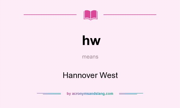What does hw mean? It stands for Hannover West