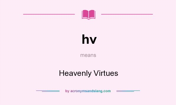 What does hv mean? It stands for Heavenly Virtues