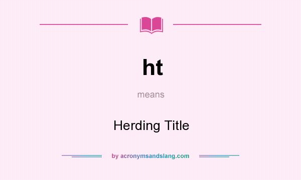 What does ht mean? It stands for Herding Title
