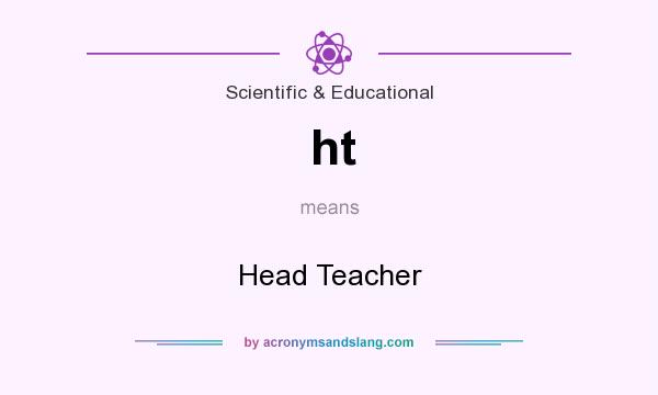 What does ht mean? It stands for Head Teacher