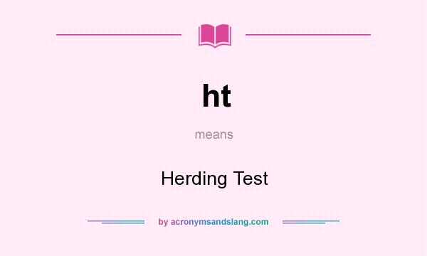 What does ht mean? It stands for Herding Test