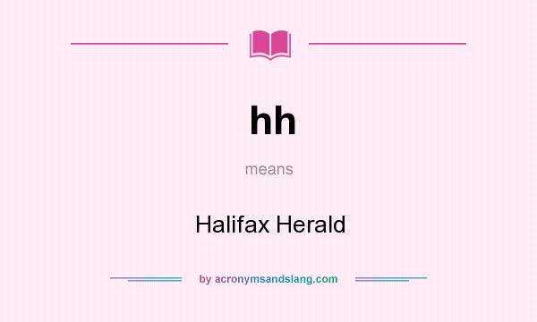 What does hh mean? It stands for Halifax Herald