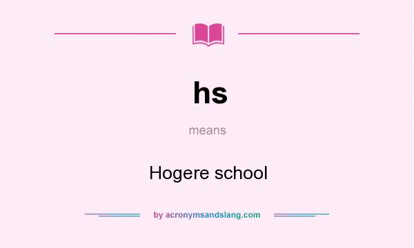 What does hs mean? It stands for Hogere school