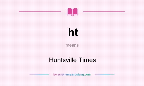 What does ht mean? It stands for Huntsville Times