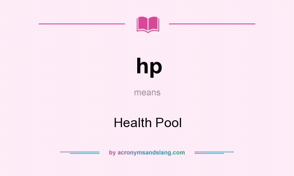 What does hp mean? It stands for Health Pool