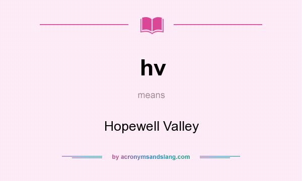 What does hv mean? It stands for Hopewell Valley