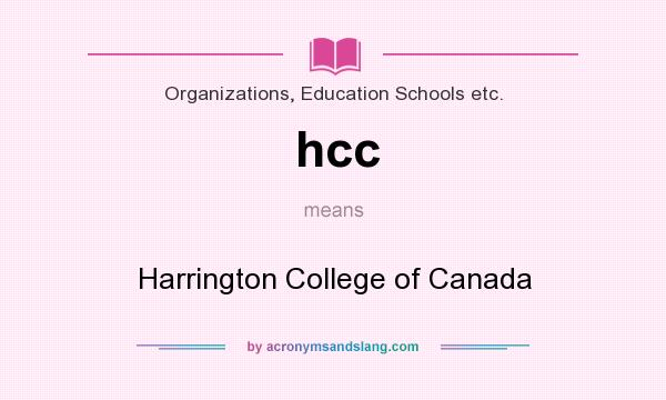 What does hcc mean? It stands for Harrington College of Canada