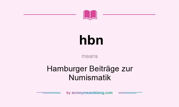 What does hbn mean? It stands for Hamburger Beiträge zur Numismatik