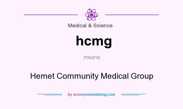 What does hcmg mean? It stands for Hemet Community Medical Group