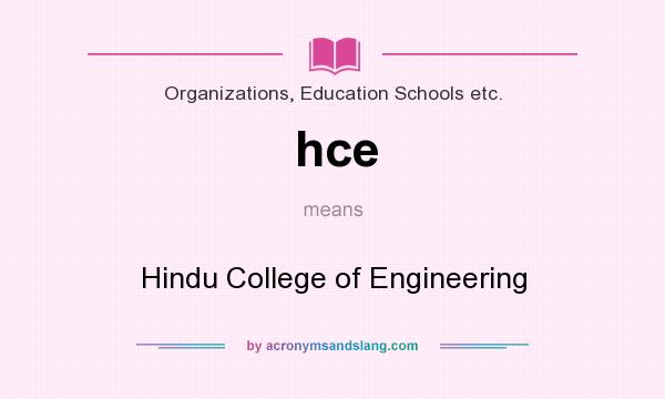 What does hce mean? It stands for Hindu College of Engineering