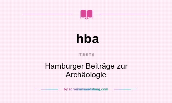 What does hba mean? It stands for Hamburger Beiträge zur Archäologie
