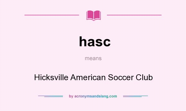 What does hasc mean? It stands for Hicksville American Soccer Club