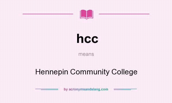 What does hcc mean? It stands for Hennepin Community College