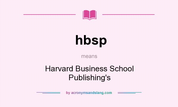 What does hbsp mean? It stands for Harvard Business School Publishing`s