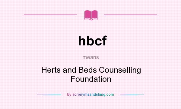 What does hbcf mean? It stands for Herts and Beds Counselling Foundation