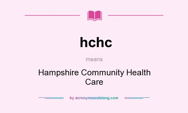 What does hchc mean? It stands for Hampshire Community Health Care