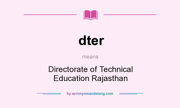 What does dter mean? It stands for Directorate of Technical Education Rajasthan
