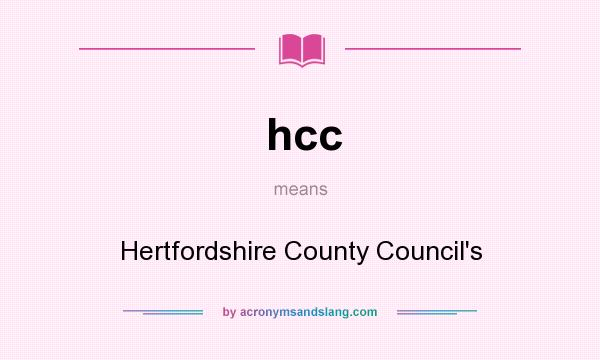 What does hcc mean? It stands for Hertfordshire County Council`s