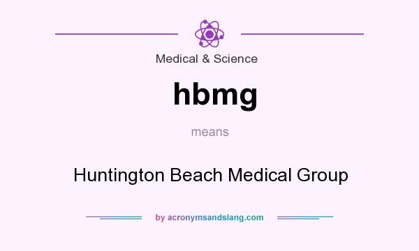 What does hbmg mean? It stands for Huntington Beach Medical Group
