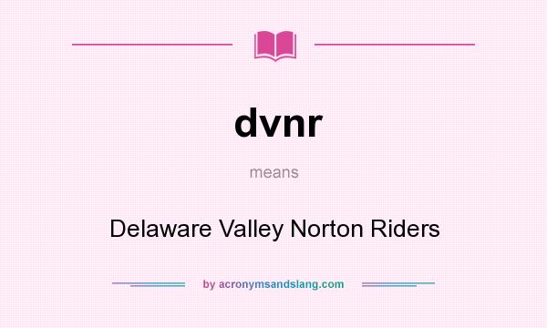 What does dvnr mean? It stands for Delaware Valley Norton Riders