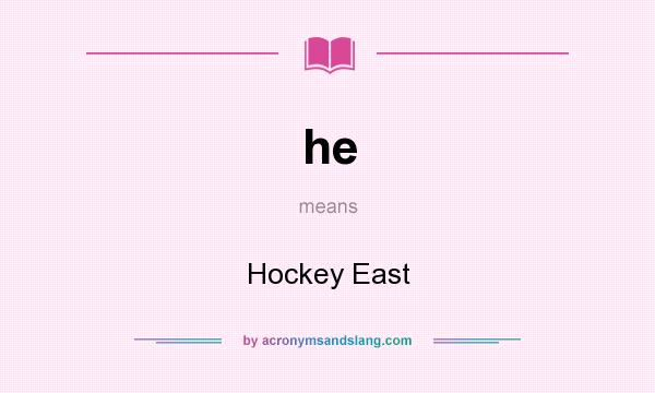 What does he mean? It stands for Hockey East