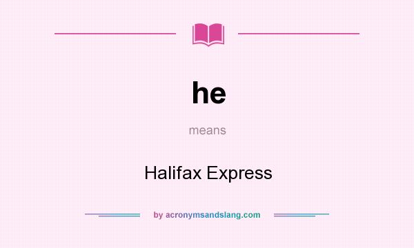 What does he mean? It stands for Halifax Express