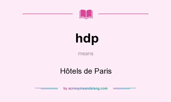 What does hdp mean? It stands for Hôtels de Paris