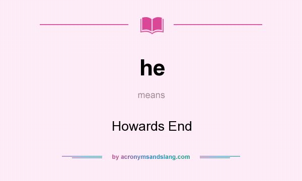 What does he mean? It stands for Howards End