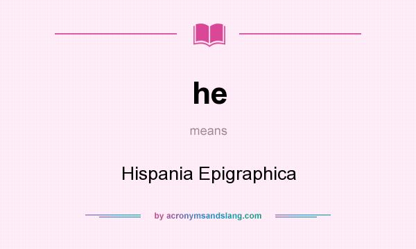 What does he mean? It stands for Hispania Epigraphica