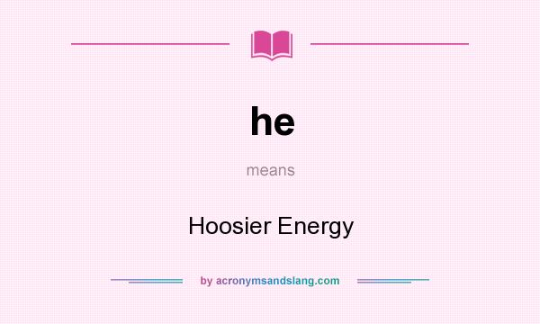 What does he mean? It stands for Hoosier Energy