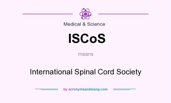 What does ISCoS mean? It stands for International Spinal Cord Society