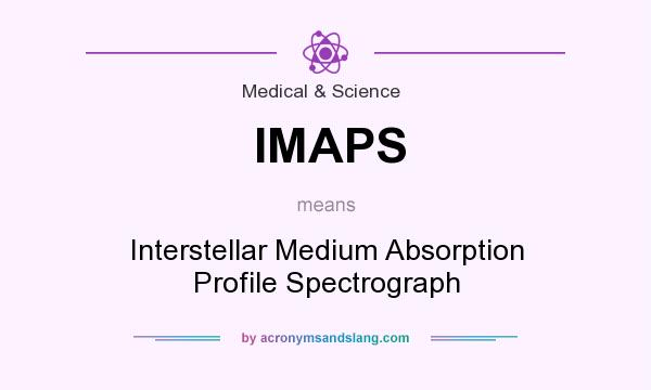 What does IMAPS mean? It stands for Interstellar Medium Absorption Profile Spectrograph