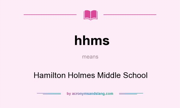 What does hhms mean? It stands for Hamilton Holmes Middle School