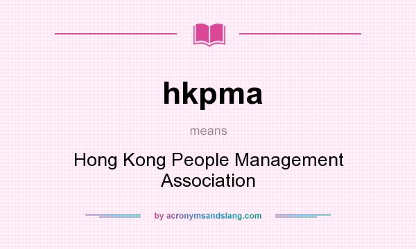 What does hkpma mean? It stands for Hong Kong People Management Association