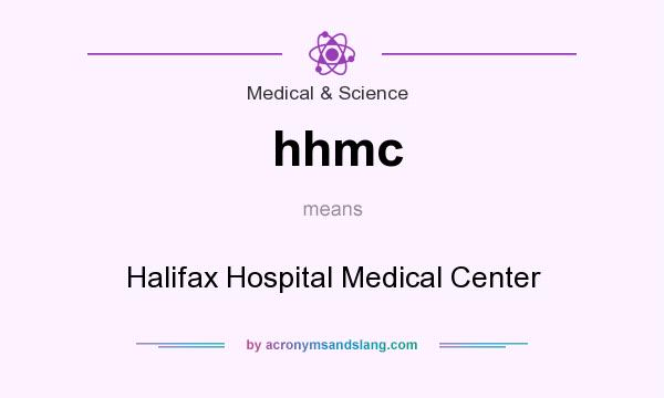 What does hhmc mean? It stands for Halifax Hospital Medical Center