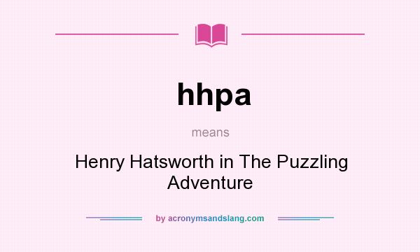 What does hhpa mean? It stands for Henry Hatsworth in The Puzzling Adventure
