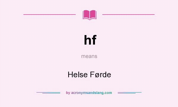 What does hf mean? It stands for Helse Førde