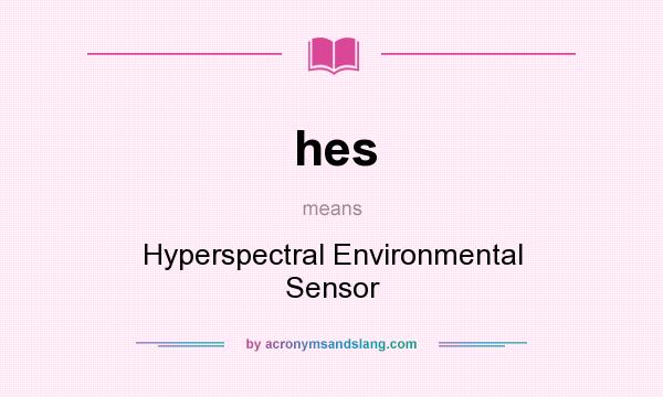 What does hes mean? It stands for Hyperspectral Environmental Sensor