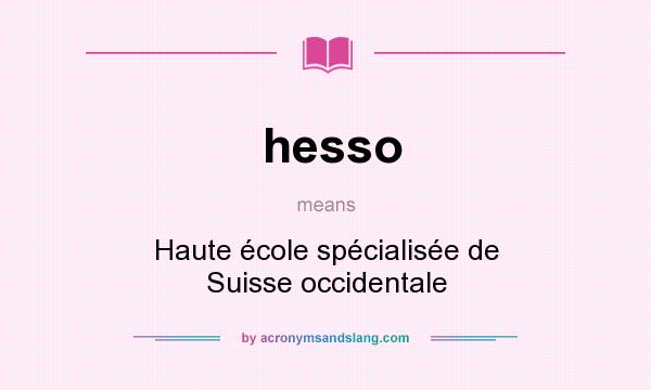 What does hesso mean? It stands for Haute école spécialisée de Suisse occidentale
