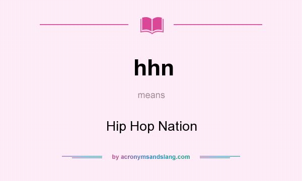 What does hhn mean? It stands for Hip Hop Nation
