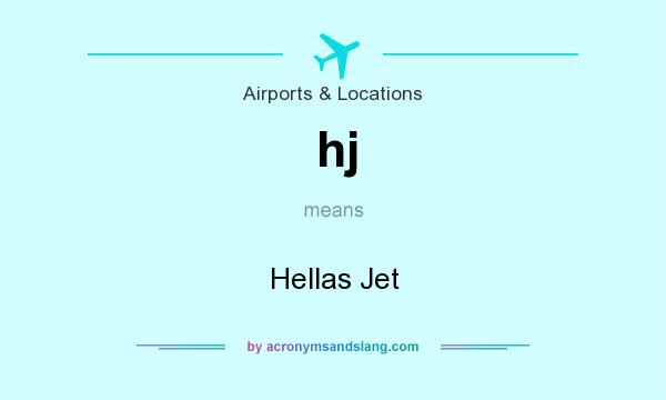 What does hj mean? It stands for Hellas Jet