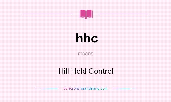 What does hhc mean? It stands for Hill Hold Control