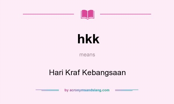 What does hkk mean? It stands for Hari Kraf Kebangsaan
