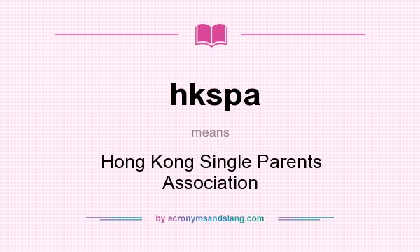 What does hkspa mean? It stands for Hong Kong Single Parents Association