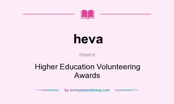 What does heva mean? It stands for Higher Education Volunteering Awards