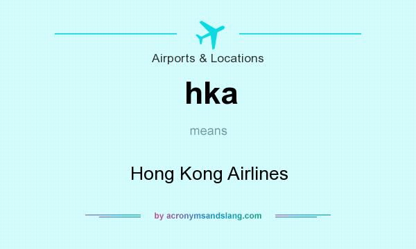 What does hka mean? It stands for Hong Kong Airlines
